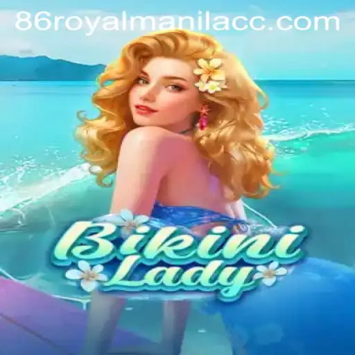 Exploring the Thrills of BikiniLady: Unveiling Gameplay and Rules with 86royalmanila.cc